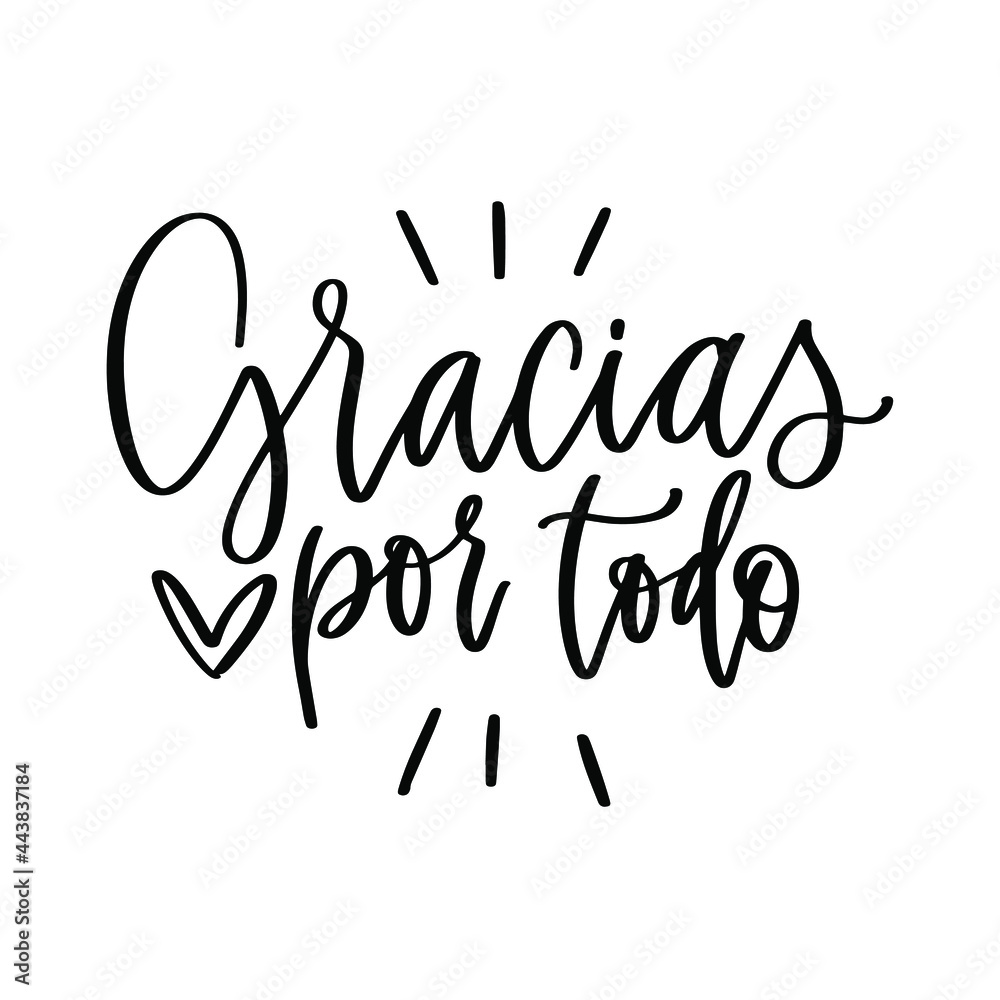 Gracias por todo, which means Thank you for everything in Spanish ...