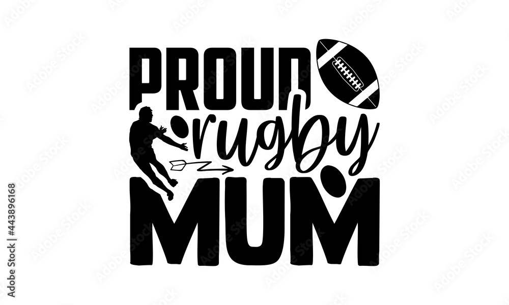 64 Rugby Lettering Proud Rugby Mum - Rugby t shirt design, Hand drawn lettering phrase ...