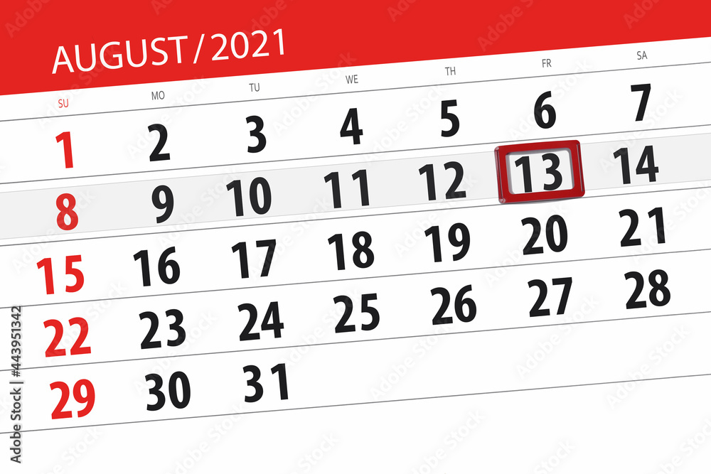 Fototapeta premium Calendar planner for the month august 2021, deadline day, 13, friday