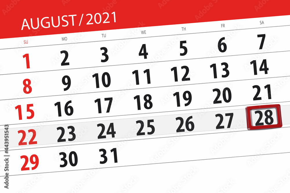 Fototapeta premium Calendar planner for the month august 2021, deadline day, 28, saturday