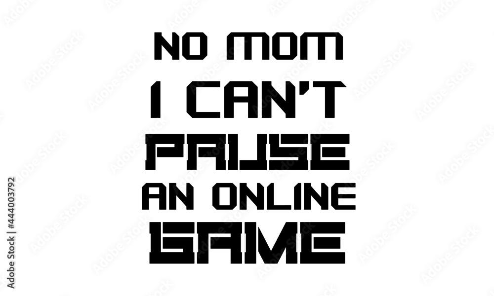 Obraz premium Gamer Quote And Slogan use as T Shirt, Poster, card, flyer or Banner