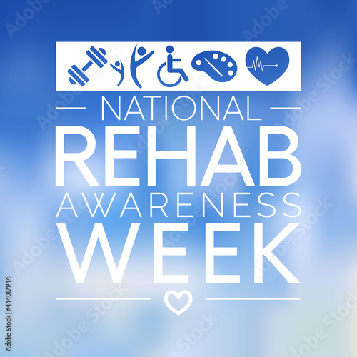 National Rehabilitation awareness week is observed every year in September, it is a branch of medicine that aims to enhance and restore functional ability and quality of life. Vector illustration