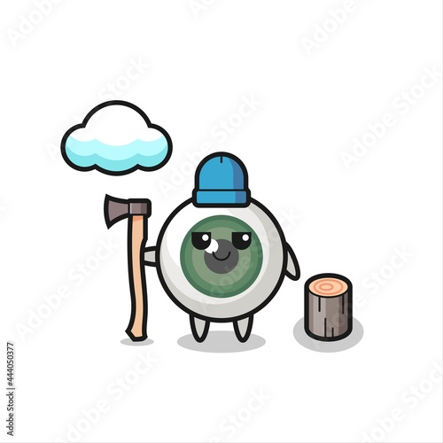 Character cartoon of eyeball as a woodcutter