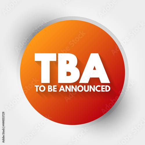 TBA - To Be Announced acronym, business concept background