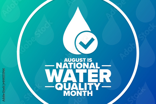 August is National Water Quality Month. Holiday concept. Template for background, banner, card, poster with text inscription. Vector EPS10 illustration.