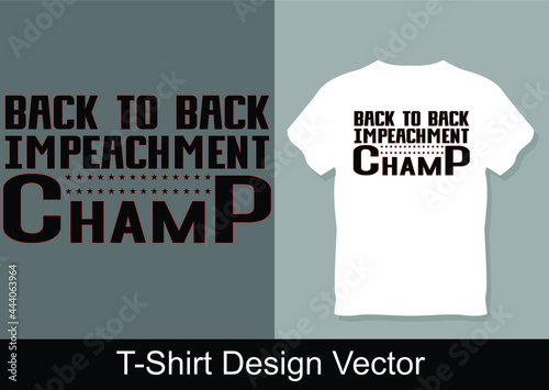 Official American Back to Back Impeachment Champ T-shirt vector