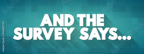 And The Survey Says... text quote, concept background