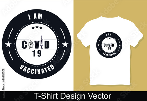 I am Fully Vaccinated T-Shirt Vector Design, Nurse shirt, Vaccine Shirt, Public Health, Properly Vaccinated, Covid Vaccinated T-shirt, Covid Vaccine Shirt