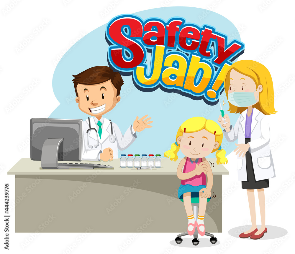 Safety Jab font with a girl get vaccine injection shot and doctor cartoon character Safety Jab font with a girl get vaccine injection shot and doctor cartoon character