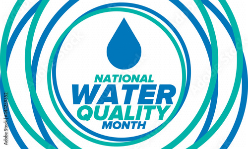 National Water Quality Month in August. Month of studying the water. Origin, save and purify water. High quality water. Celebrated in United States. Poster, card, banner, illustration. Vector