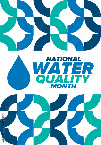 National Water Quality Month in August. Month of studying the water. Origin, save and purify water. High quality water. Celebrated in United States. Poster, card, banner, illustration. Vector