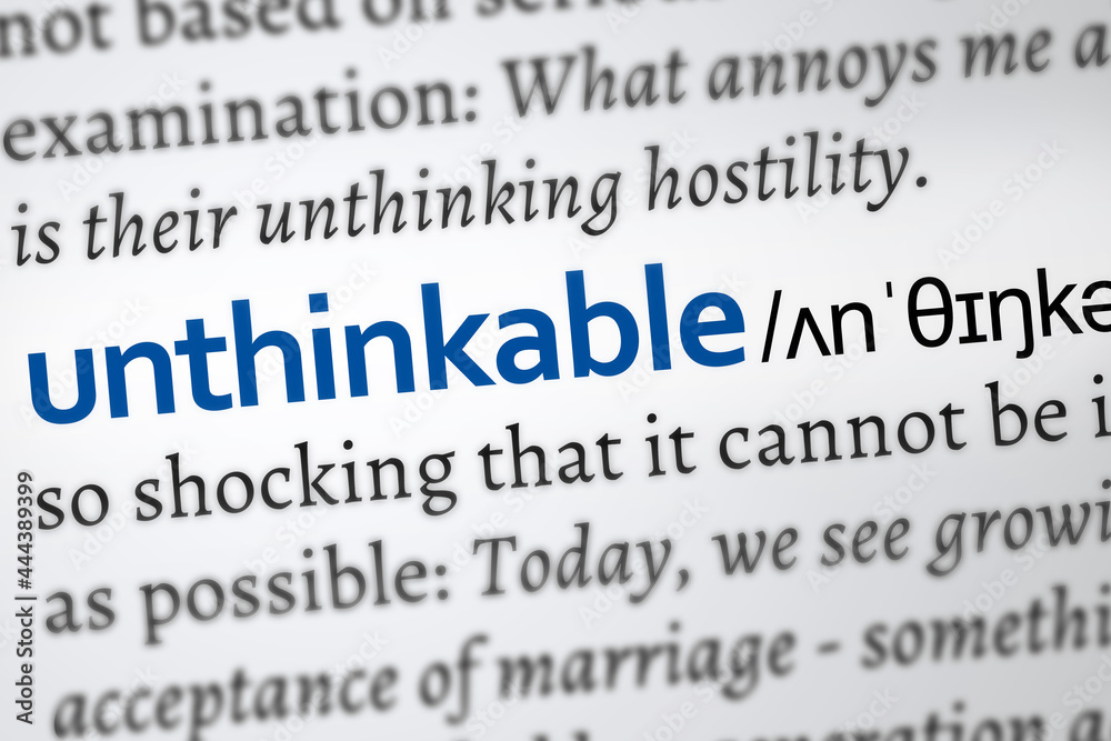unthinkable word definition. Highlighted concept unthinkable word definition. Highlighted concept