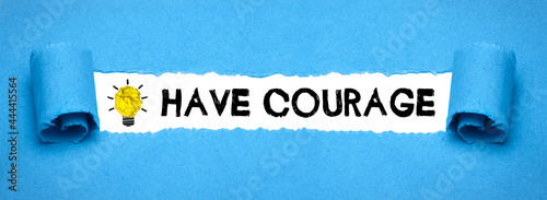 Have Courage