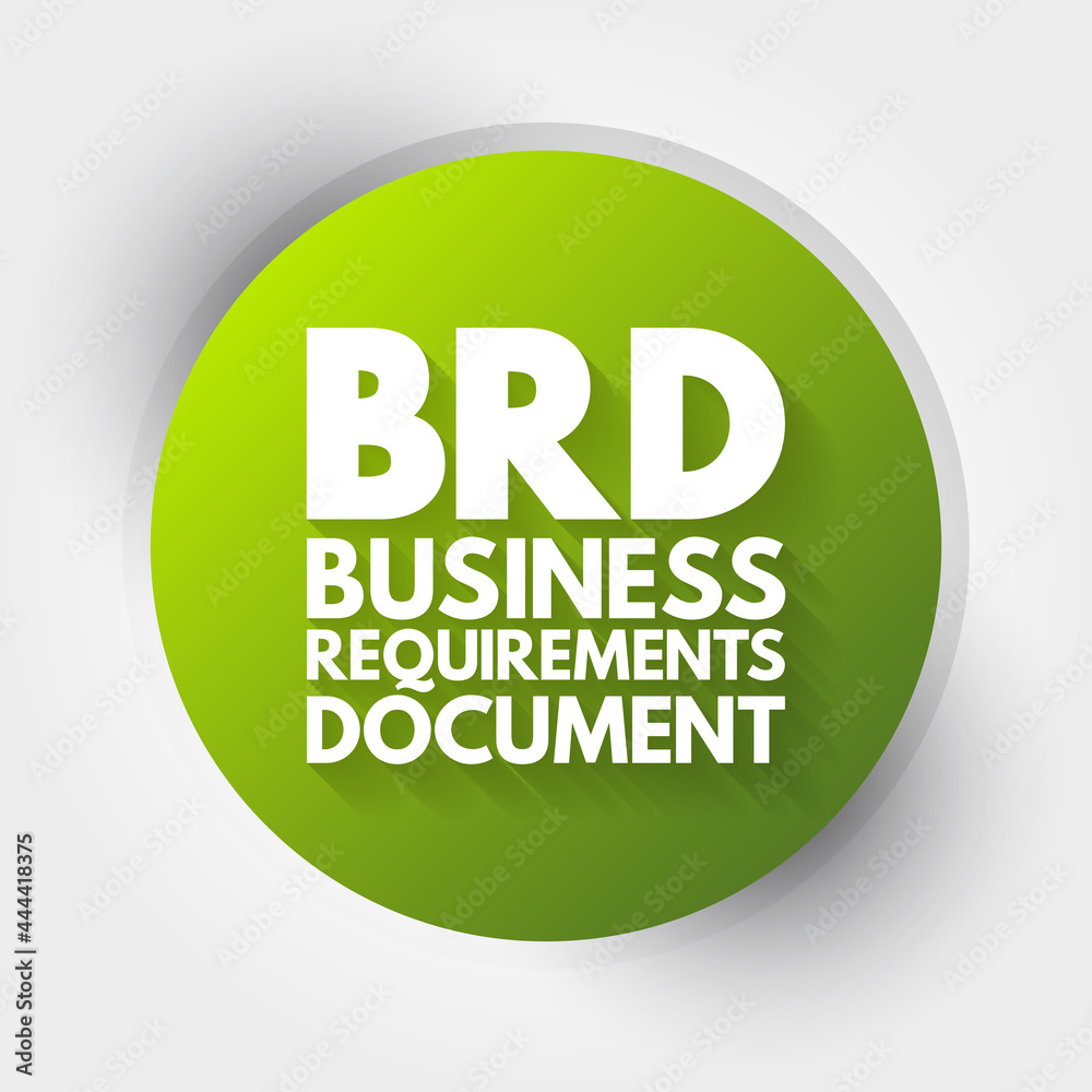 BRD - Business Requirements Document acronym, concept background