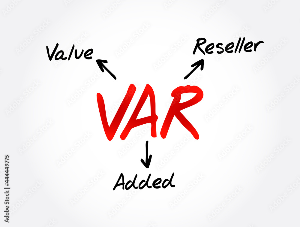 VAR - Value Added Reseller acronym, business concept background VAR - Value Added Reseller acronym, business concept background