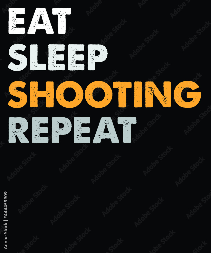 Eat Sleep shooting repeat vector t-shirt design. vintage t-shirt design file.