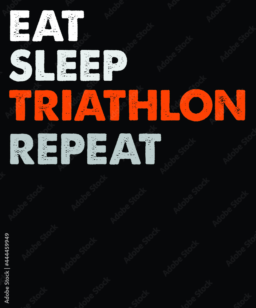 Eat Sleep triathlon repeat vector t-shirt design. vintage t-shirt design file.