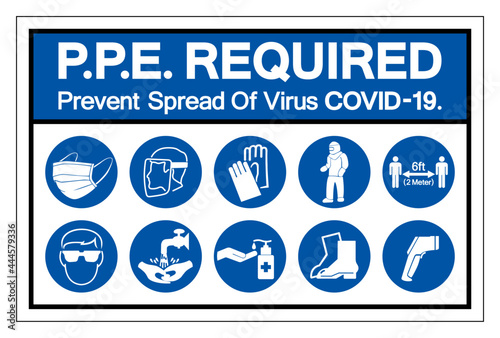 PPE Required Prevent Spread Of Virus Covid 19 Symbol Sign ,Vector Illustration, Isolated On White Background Label. EPS10