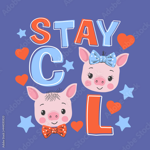 Stay Cool slogan with fun cute piglets on dark background for t-shirt graphics, fashion prints, posters and other uses