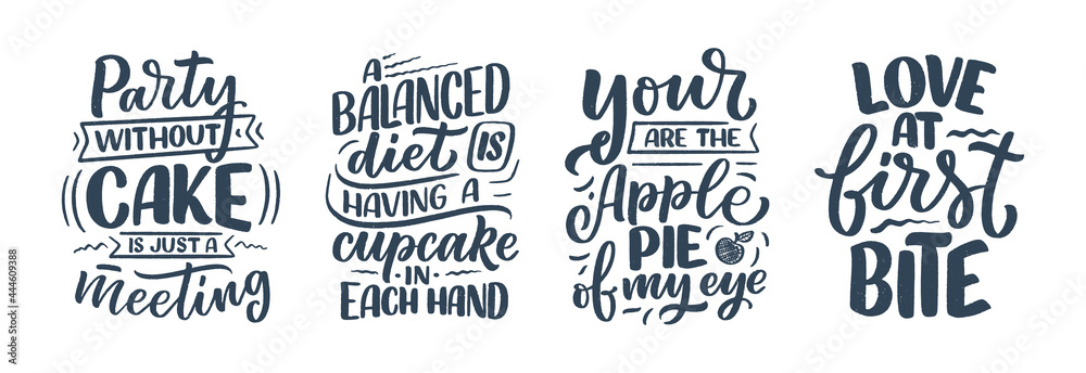 Funny sayings, inspirational quotes for cafe or bakery print. Funny brush calligraphy. Dessert lettering slogans in hand drawn style. Vector