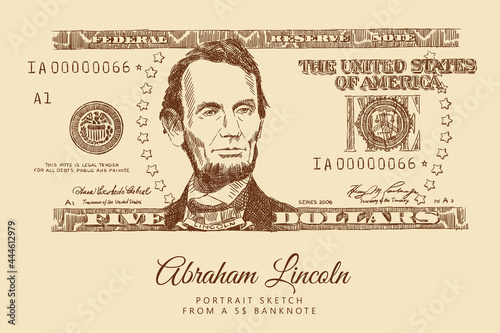 Sketch of a 5$ banknote with a portrait of Abraham Lincoln, the US currency. Engraving portrait of the President of America. Vintage brown and beige card, hand-drawn, vector. Old design.