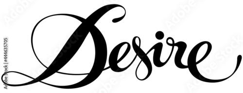 Desire - custom calligraphy text