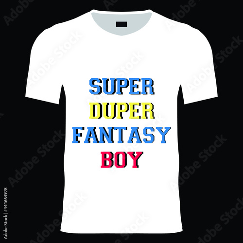 Super Duper Fantasy Boy T-shirt Design photo