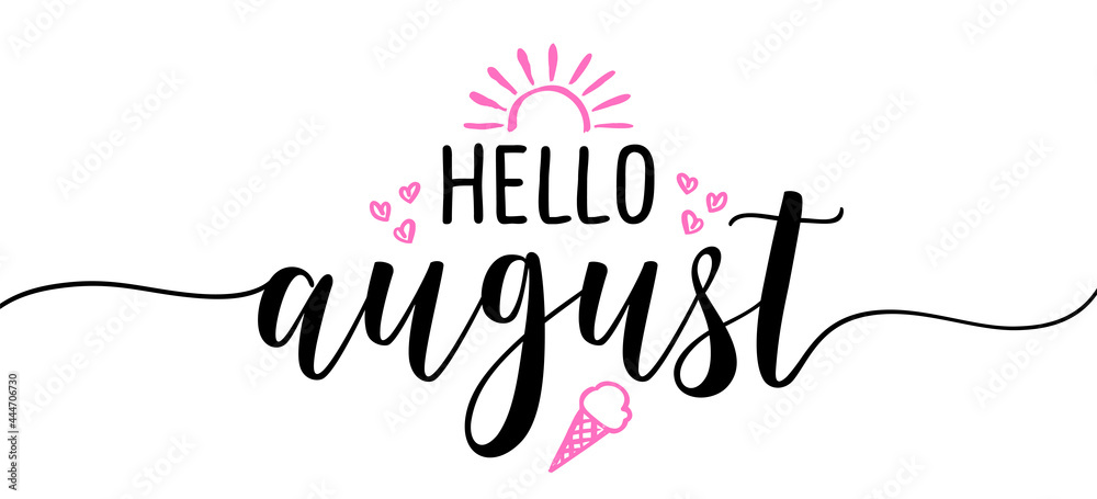 Hello August - Summer lettering, vector handwritten typography. Isolated calligraphy design on white background.