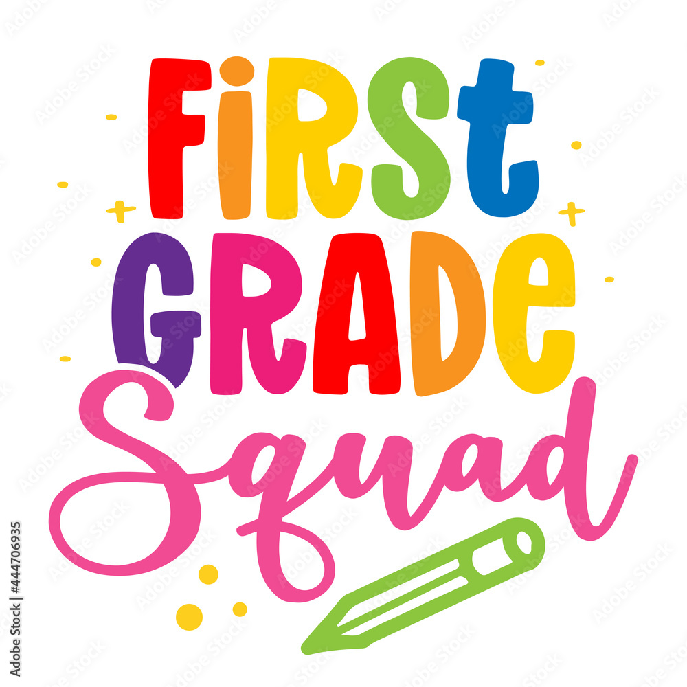 First grade Squad - colorful typography design. Good for clothes, gift sets, photos or motivation posters. Preschool education T shirt typography design. Welcome back to School.