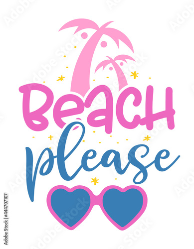 Beach Please - funny typography with Palm trees. Good for poster, wallpaper, t-shirt, gift. Summer holiday feeling. Handwritten inspirational quotes about summer.