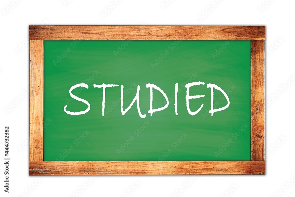 STUDIED text written on green school board. STUDIED text written on green school board.