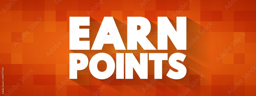 Earn Points text quote, business concept background
