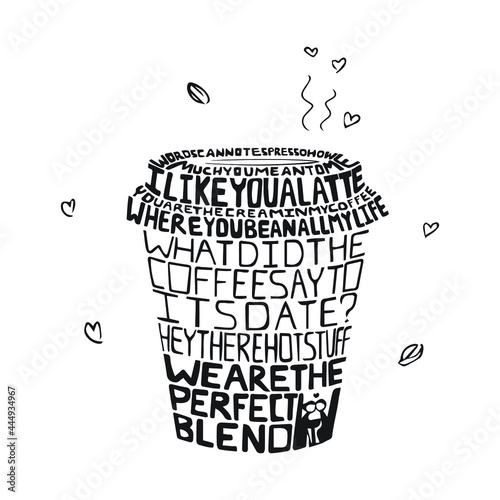 Typography art, design of  a coffee cup with Coffee puns, pick up lines, hand-drawn, vector illustration