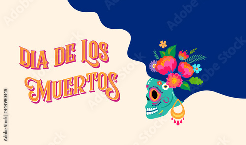 Dia de los muertos, Day of the dead, Mexican holiday, festival. Poster, banner and card with make up of sugar skull, woman with flower crown. Halloween concept design