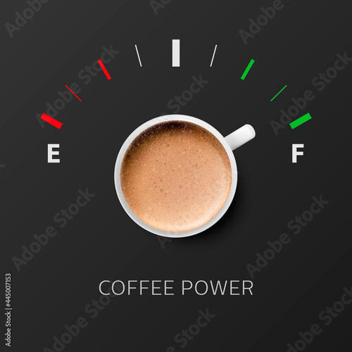 Coffee Power. Vector 3d Realistic White Mug with Milk Foam Coffee and Fuel Gauge. Vapuccino, Latte. Concept Banner with Coffee Cup and Phrase about Coffee. Design Template. Top View