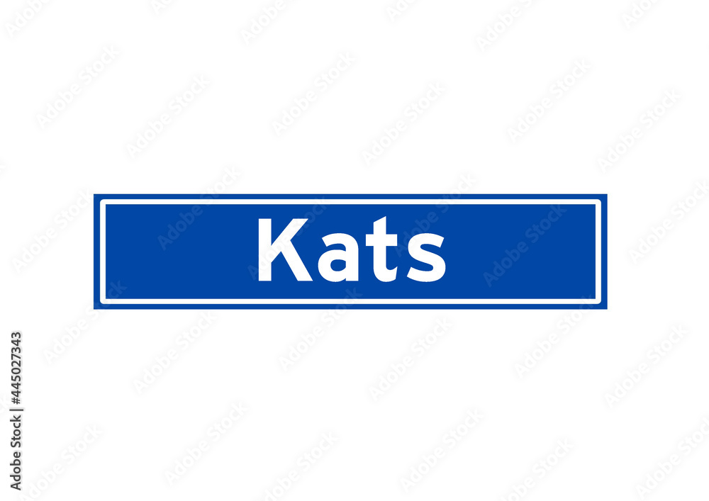 Kats isolated Dutch place name sign. City sign from the Netherlands. Kats isolated Dutch place name sign. City sign from the Netherlands.