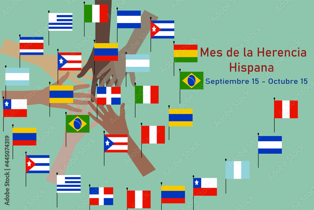 Mes Nacional de la Herencia Hispana, hands with different color and Flags of America.	spanish text lettering .