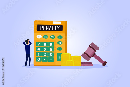 Penalty vector concept. Businessman with Penalty text on the calculator with coins and justice gavel
