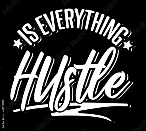 Hustile is everything Typography Design