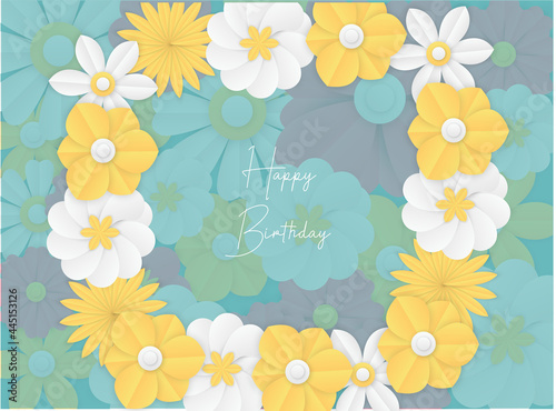 Greeting card with trendy floral and leaves. Happy Birthday. Farm flower. Happy birthday greeting card and party invitation, vector illustration. abstract papercutting style floral pattern background