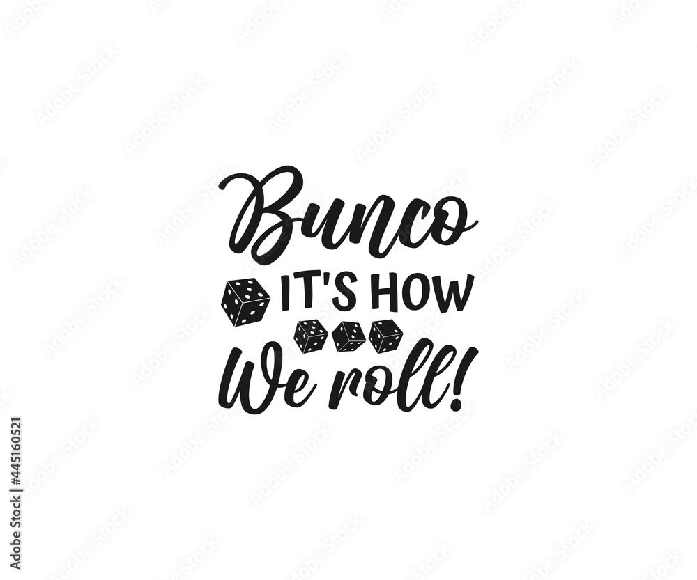 Bunco Svg, Dice Svg, Bunco it's how we roll, Bunco t-shirt design