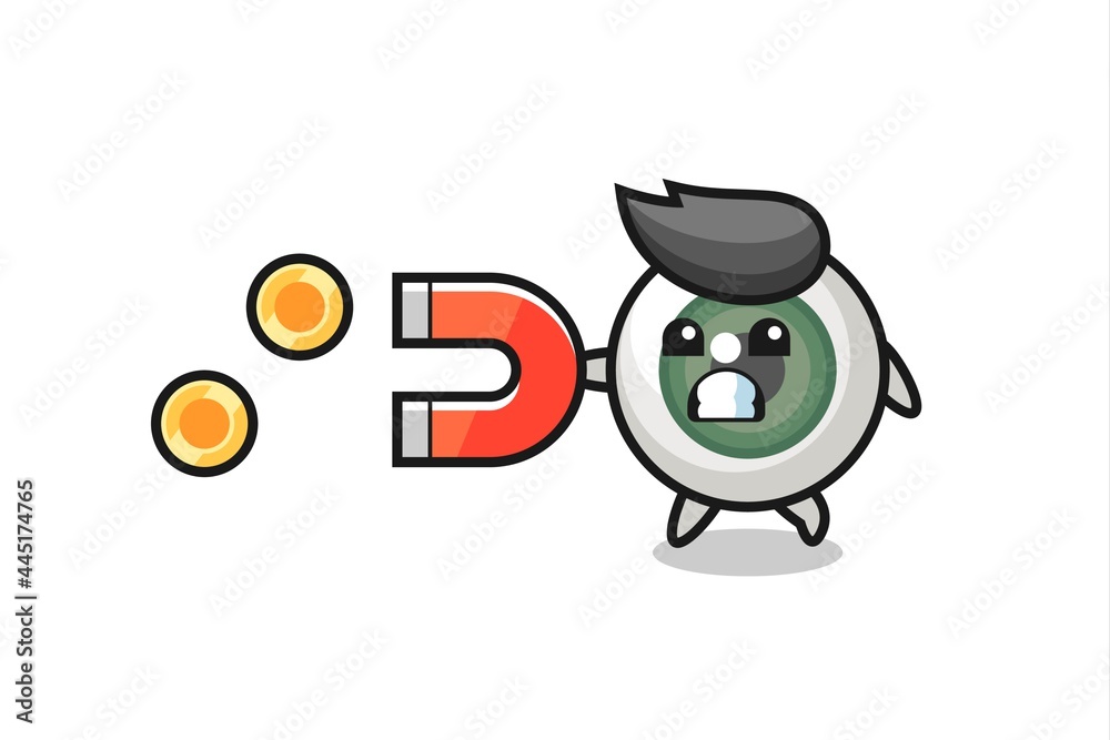 Fototapeta premium the character of eyeball hold a magnet to catch the gold coins