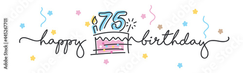 75th Birthday handwritten typography lettering Greeting card with colorful big cake, number, candle and confetti photo