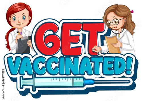 Get Vaccinated font logo in cartoon style with two doctors on white background