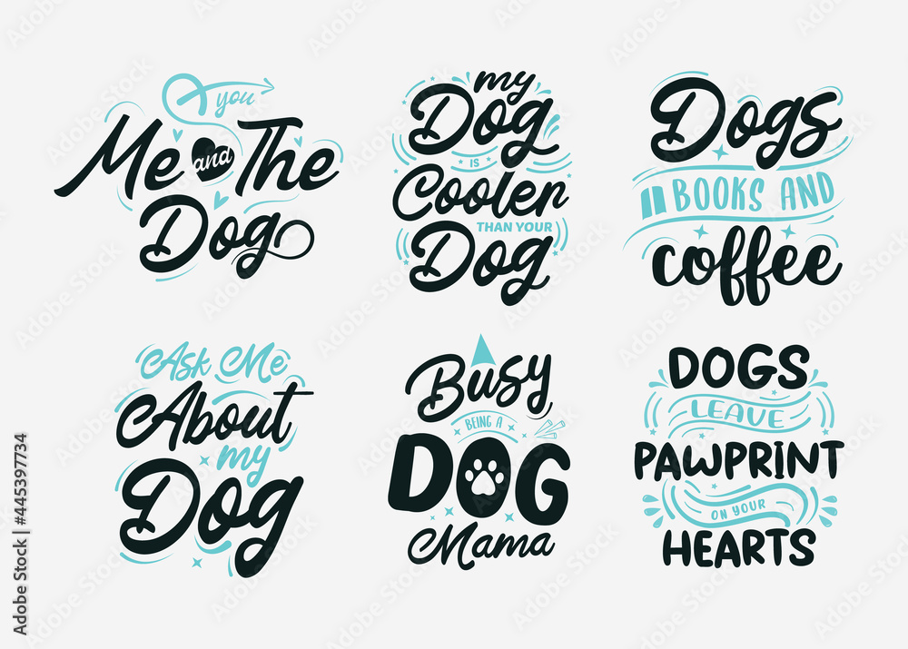 Set of Vector Illustration with lettering about dog, hand drawn funny quotes, typography for t-shirt, poster, sticker and card