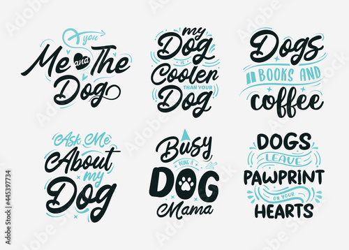 Set of Vector Illustration with lettering about dog, hand drawn funny quotes, typography for t-shirt, poster, sticker and card © futive