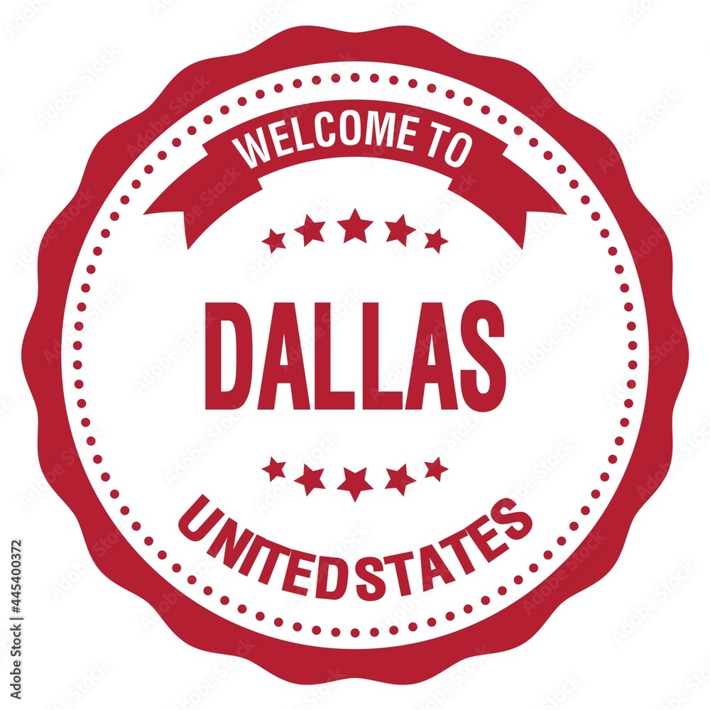 WELCOME TO DALLAS - UNITED STATES, words written on red stamp WELCOME TO DALLAS - UNITED STATES, words written on red stamp