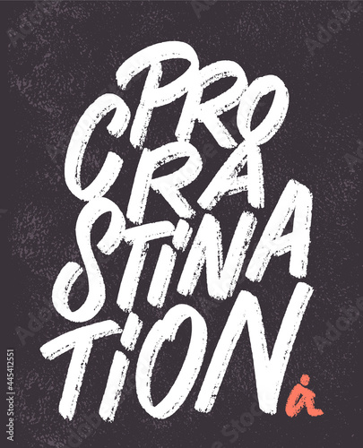 Procrastination. Concept illustration. Vector handwritten lettering.