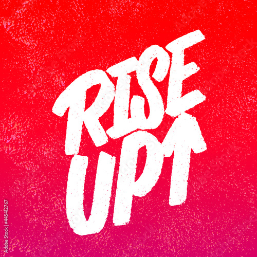 Rise up. Vector handwritten lettering text. 
