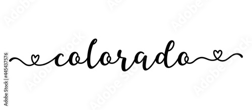 Hand sketched COLORADO text. Script lettering for poster, sticker, flyer, header, card, clothing, wear